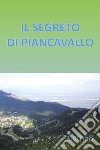 Il segreto di Piancavallo libro di Cath58