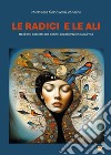 Le radici e le ali libro