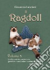 Il Ragdoll. Con espansione online. Vol. 3: Evoluzione del patrimonio genetico: nuovi colori e salute genetica libro