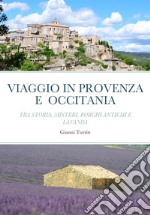 Viaggio in Provenza e Occitania libro