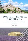 Viaggio in Provenza e Occitania libro