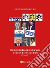Destra radicale in Israele. Elementi di storia politica. Vol. 1 libro di Rossiello Antonio