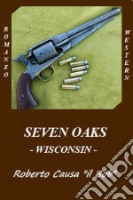 Seven oaks. Wisconsin libro