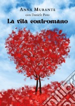 La vita contromano