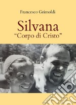 Silvana. «Corpo di Cristo»