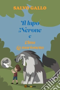 Il lupo Nerone e Elma la marionetta libro