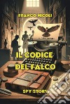 Il codice del falco libro di Nicoli Franco