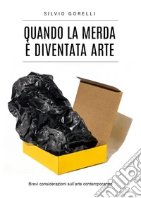 Quando la merda è diventata arte