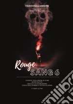 Rouge sang: raccolta di scritti sul cinema dell'orrore. Vol. 6