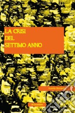 La crisi del settimo anno libro