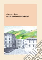 Corsico aveva le montagne libro