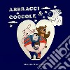 Abbracci & coccole libro di D'Acquaviva Mariella