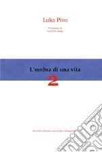 L'ombra di una vita. Vol. 2