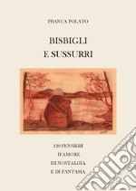 Bisbigli e sussurri libro