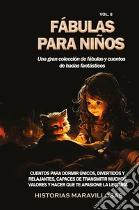 Fábulas para niños. Una gran colección de fabulosos cuentos. Vol. 8 libro