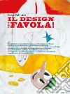 Il design è una favola! libro di Patitucci Luigi