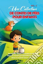 Contes de fées pour enfants. Une superbe collection de contes de fées fantastiques. Vol. 3 libro