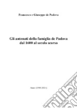 Gli antenati della famiglia de Padova dal 1600 ad oggi libro