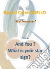 And you? What is your star sign? Stars and biblical astrology libro di Odello Rachele Carol