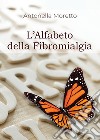 L'alfabeto della fibromialgia libro