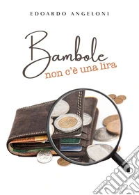 Bambole non c'è una lira
