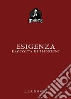 Esigenza. Raccolta di emozioni libro di Il De Montis