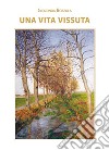 Una vita vissuta libro