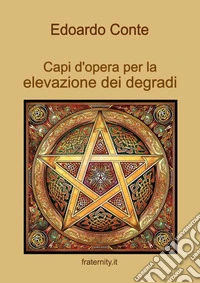 Capi d'opera per la elevazione dei degradi