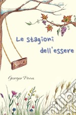 Le stagioni dell'essere libro