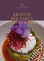 Ricette per farla innamorare