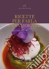 Ricette per farla innamorare libro