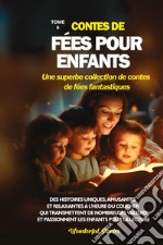 Contes de fées pour enfants. Une superbe collection de contes de fées fantastiques. Vol. 6 libro