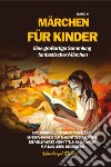 Märchen für Kinder. Eine großartige Sammlung fantastischer Märchen. Vol. 6 libro