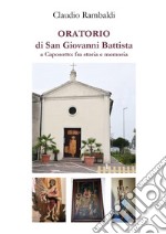 Oratorio di San Giovanni Battista a Caposotto: fra storia e memoria libro