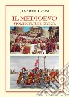 Il medioevo. Cultura storia civiltà libro di Ravasi Jennifer