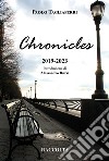 Chronicles 2019-2023 libro di Tagliaferri Paolo