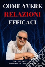 Come avere relazioni efficaci libro