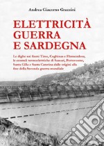 Elettricità guerra e Sardegna libro