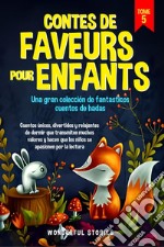 Cuentos de hadas para niños. Una gran colección de fantásticos cuentos de hadas. Vol. 5 libro