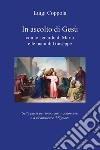 In ascolto di Gesù, con lo sguardo di Maria e le mani di Giuseppe. Sette passi per imparare a conoscere e a riconoscere il Signore libro di Coppola Luigi