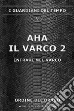 Aha. Il varco. Vol. 2 libro