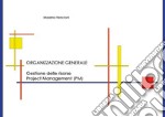 Organizzazione generale. Gestione delle risorse. Project Management (PM) libro