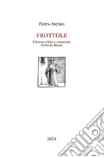 Frottole. Ediz. critica libro