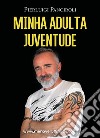 Minha adulta juventude libro