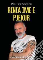 Rinia Ime E Pjekur libro