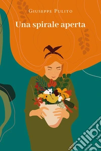 Una spirale aperta libro