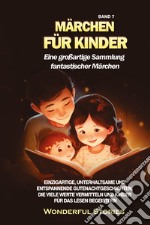 Märchen für Kinder. Eine großartige Sammlung fantastischer Märchen. Vol. 7 libro