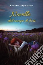 Novelle dal campo di fiori libro