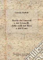 Storia dei Lusardi e dei Granelli, delle valli del Taro e del Ceno