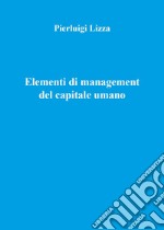 Elementi di management del capitale umano libro